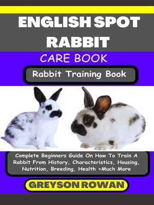 cover image of ENGLISH SPOT RABBIT CARE BOOK   Rabbit Training Book